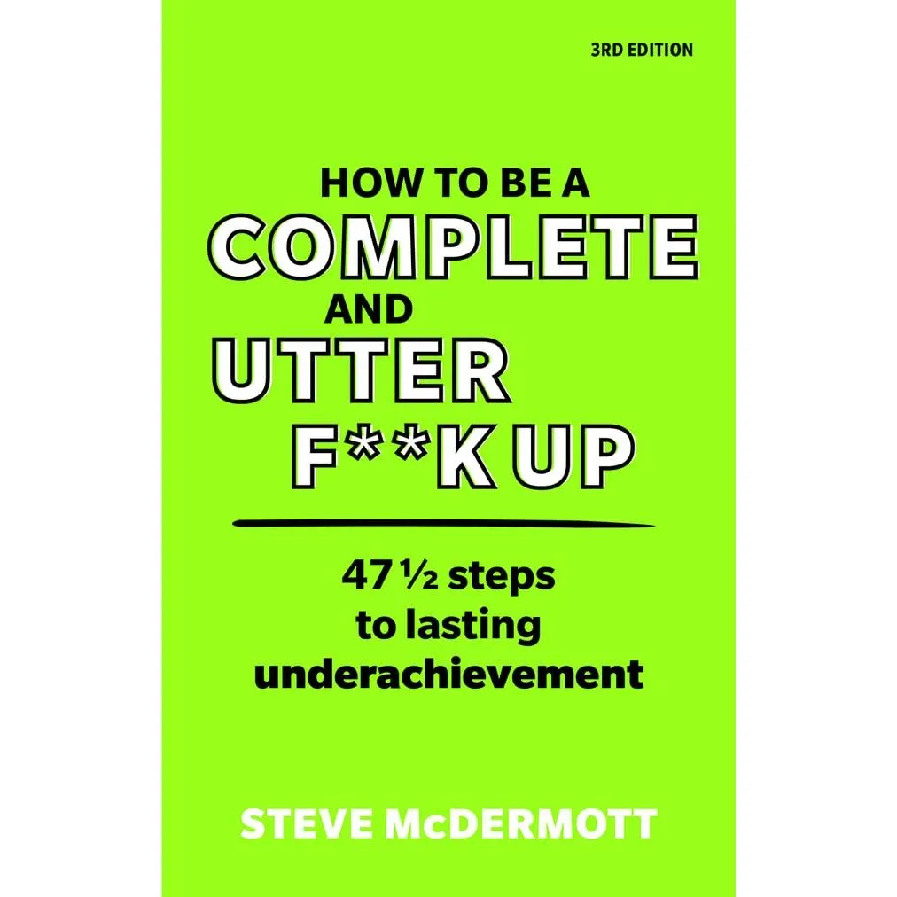 How Work Works (HB), F**k Work, Let's Play, How to be a Complete and Utter F**k Up, Company of One 4 Books Set