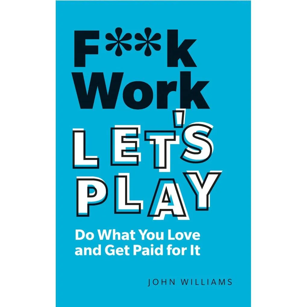 How Work Works (HB), F**k Work, Let's Play, How to be a Complete and Utter F**k Up, Company of One 4 Books Set