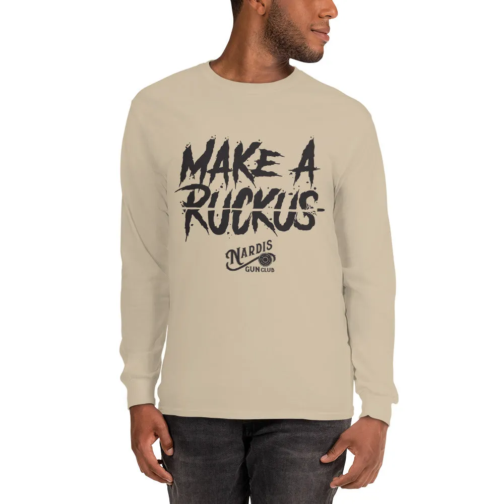 Make A Ruckus - Long Sleeve Shirt (Light)
