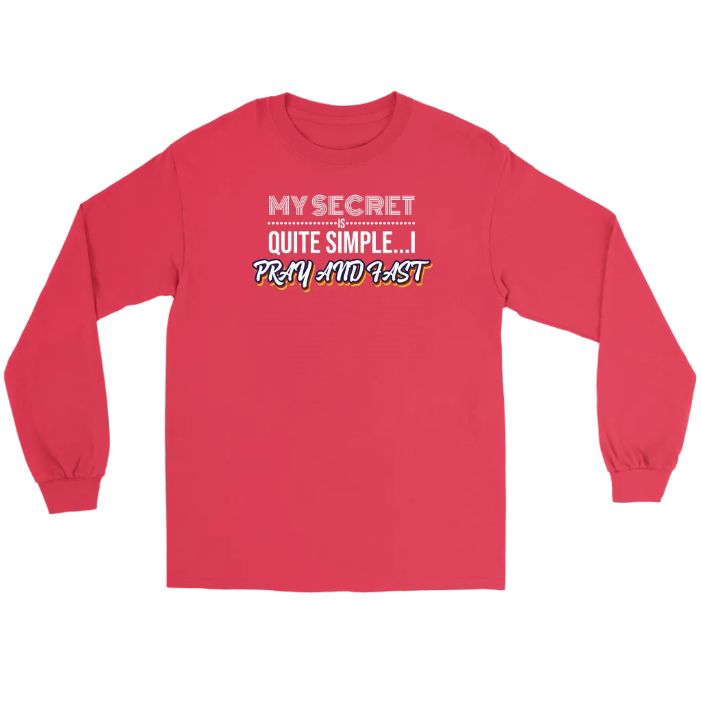 My Secret Is Quite Simple... I Pray And Fast Men's T-Shirt Part 2