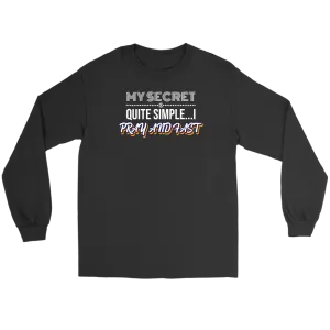 My Secret Is Quite Simple... I Pray And Fast Men's T-Shirt Part 2