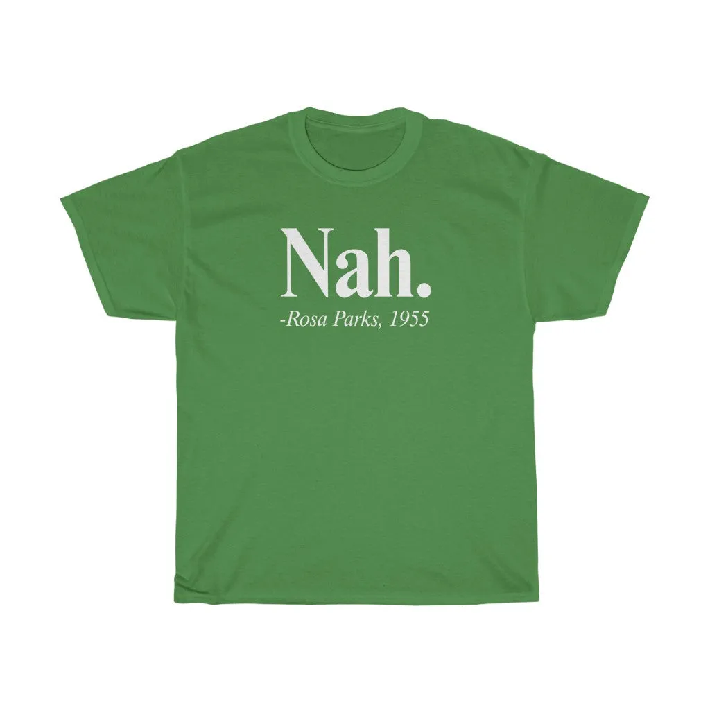 Nah. Rosa Parks T-shirt