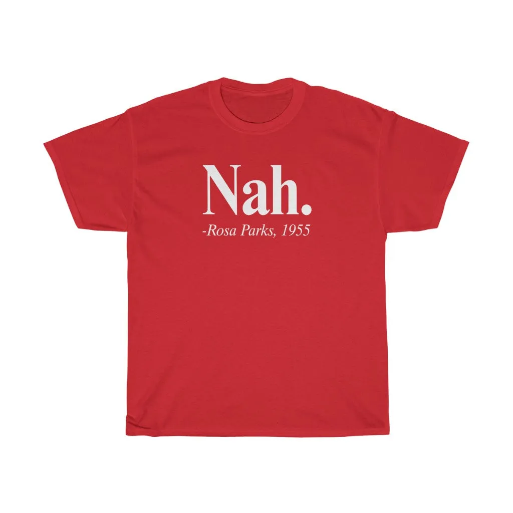 Nah. Rosa Parks T-shirt