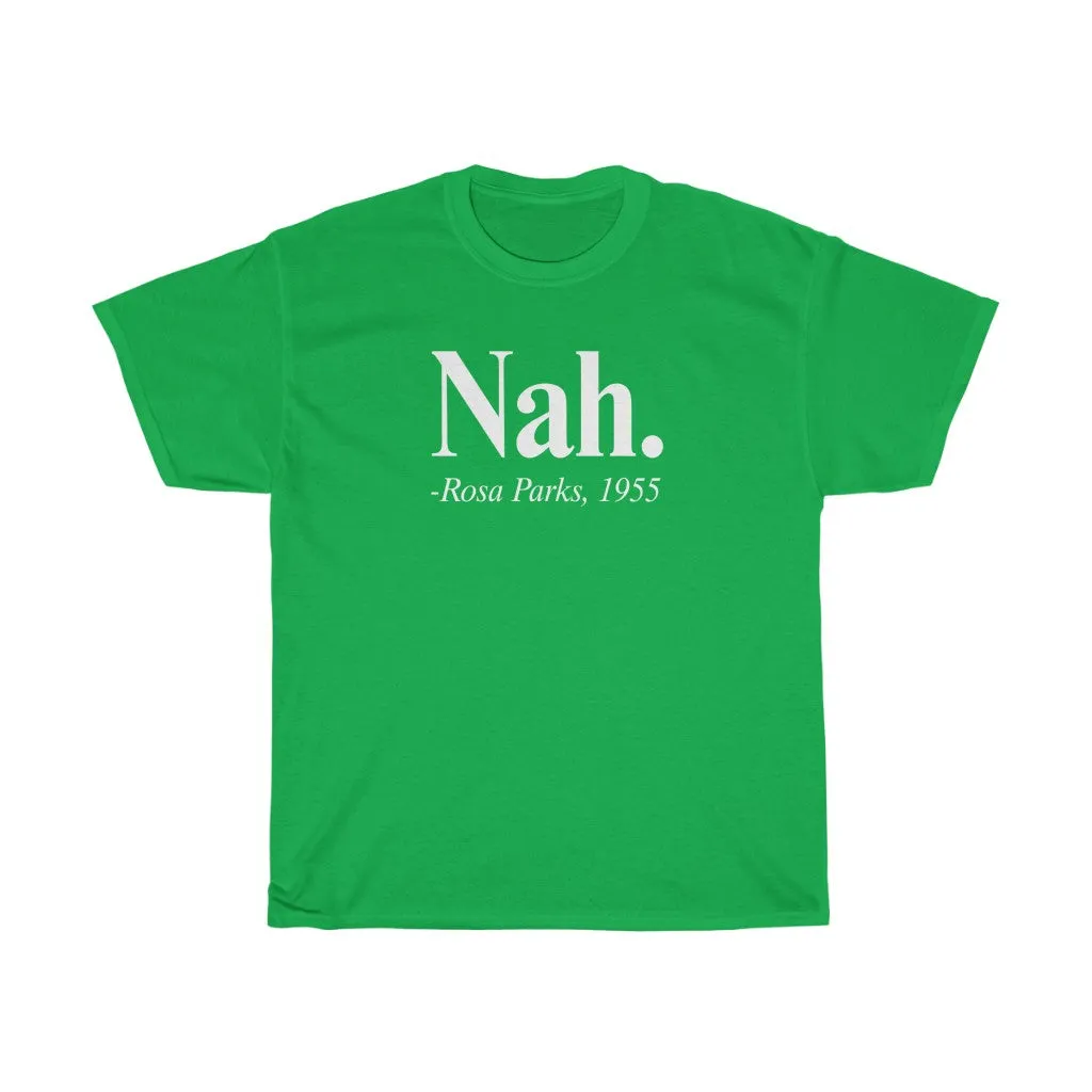 Nah. Rosa Parks T-shirt