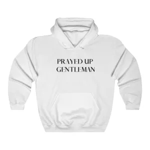 “PRAYED UP GENTLEMAN” Hoodie