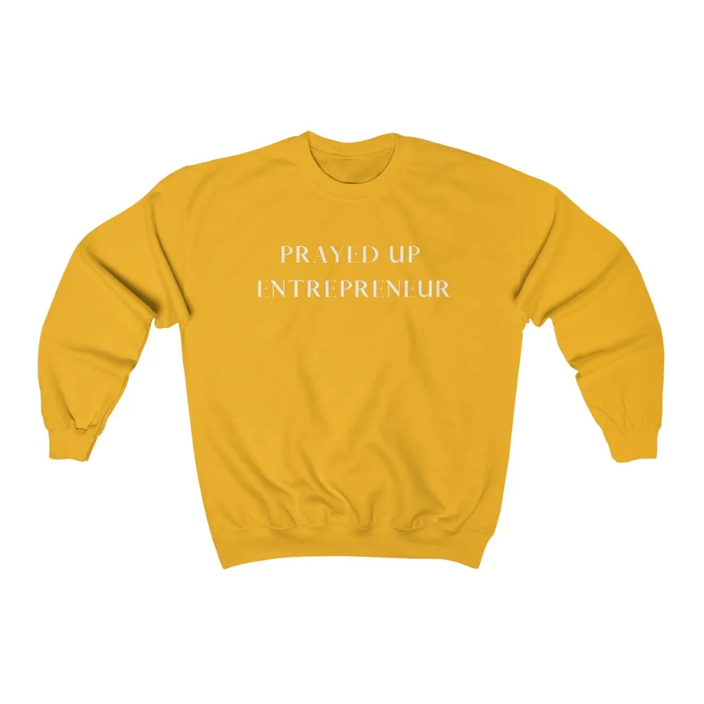 "PRAYED UP ENTREPRENEUR" Crewneck  (White writing)