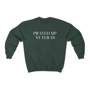 "PRAYED UP VETERAN" Crewneck