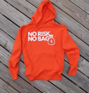 RISKY REWARDS “NO RISK NO BAG” PULLOVER ORANGE HOODIE